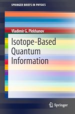 Télécharger le livre :  Isotope-Based Quantum Information