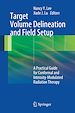 Télécharger le livre :  Target Volume Delineation and Field Setup