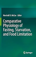 Télécharger le livre :  Comparative Physiology of Fasting, Starvation, and Food Limitation