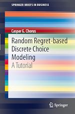 Download this eBook Random Regret-based Discrete Choice Modeling
