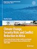 Télécharger le livre :  Climate Change, Security Risks and Conflict Reduction in Africa