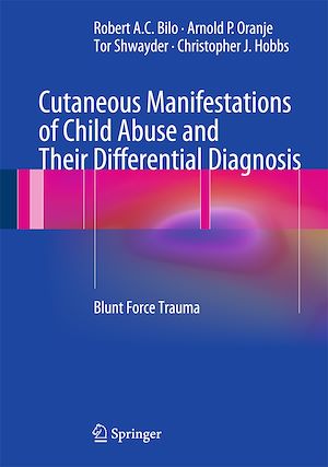 Téléchargez le livre :  Cutaneous Manifestations of Child Abuse and Their Differential Diagnosis