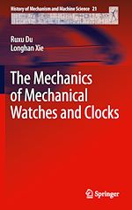 Télécharger le livre :  The Mechanics of Mechanical Watches and Clocks
