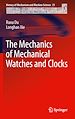 Télécharger le livre :  The Mechanics of Mechanical Watches and Clocks