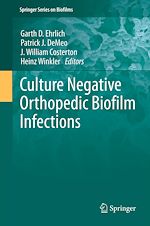 Télécharger le livre :  Culture Negative Orthopedic Biofilm Infections