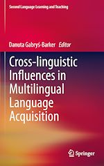 Télécharger le livre :  Cross-linguistic Influences in Multilingual Language Acquisition