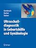 Télécharger le livre :  Ultraschalldiagnostik in Geburtshilfe und Gynäkologie