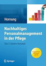 Télécharger le livre :  Nachhaltiges Personalmanagement in der Pflege - Das 5-Säulen Konzept