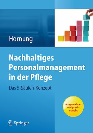 Téléchargez le livre :  Nachhaltiges Personalmanagement in der Pflege - Das 5-Säulen Konzept
