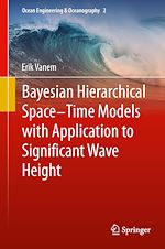 Download this eBook Bayesian Hierarchical Space-Time Models with Application to Significant Wave Height