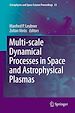 Télécharger le livre :  Multi-scale Dynamical Processes in Space and Astrophysical Plasmas
