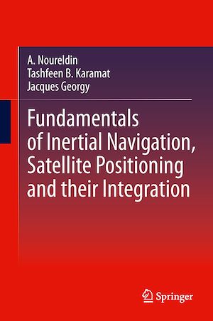 Téléchargez le livre :  Fundamentals of Inertial Navigation, Satellite-based Positioning and their Integration
