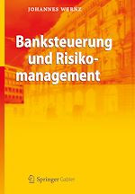 Télécharger le livre :  Banksteuerung und Risikomanagement
