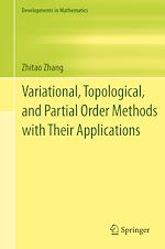 Download this eBook Variational, Topological, and Partial Order Methods with Their Applications