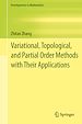 Télécharger le livre :  Variational, Topological, and Partial Order Methods with Their Applications