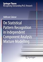 Télécharger le livre :  On Statistical Pattern Recognition in Independent Component Analysis Mixture Modelling