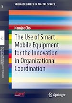 Télécharger le livre :  The Use of Smart Mobile Equipment for the Innovation in Organizational Coordination