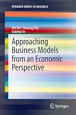 Télécharger le livre :  Approaching Business Models from an Economic Perspective