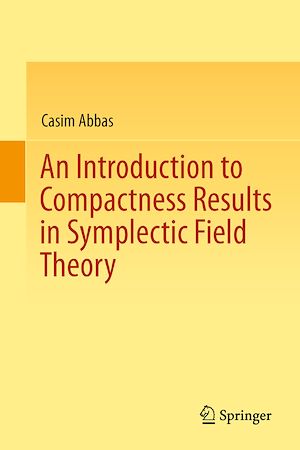 Téléchargez le livre :  An Introduction to Compactness Results in Symplectic Field Theory