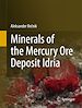 Télécharger le livre :  Minerals of the mercury ore deposit Idria