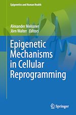 Télécharger le livre :  Epigenetic Mechanisms in Cellular Reprogramming