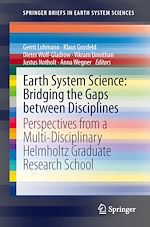 Download this eBook Earth System Science: Bridging the Gaps between Disciplines