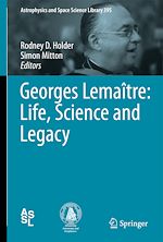Télécharger le livre :  Georges Lemaître: Life, Science and Legacy