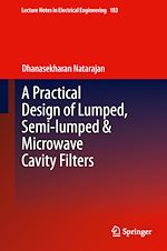 Télécharger le livre :  A Practical Design of Lumped, Semi-lumped & Microwave Cavity Filters