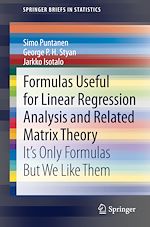 Download this eBook Formulas Useful for Linear Regression Analysis and Related Matrix Theory