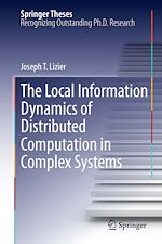 Télécharger le livre :  The Local Information Dynamics of Distributed Computation in Complex Systems