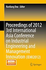 Télécharger le livre :  Proceedings of 2012 3rd International Asia Conference on Industrial Engineering and Management Innovation (IEMI2012)