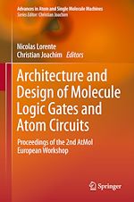 Télécharger le livre :  Architecture and Design of Molecule Logic Gates and Atom Circuits