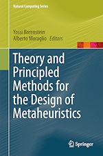 Télécharger le livre :  Theory and Principled Methods for the Design of Metaheuristics