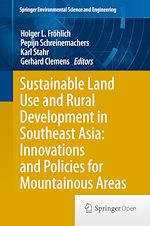 Télécharger le livre :  Sustainable Land Use and Rural Development in Southeast Asia: Innovations and Policies for Mountainous Areas