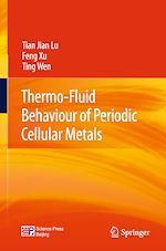 Télécharger le livre :  Thermo-Fluid Behaviour of Periodic Cellular Metals