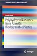 Télécharger le livre :  Polyhydroxyalkanoates from Palm Oil: Biodegradable Plastics