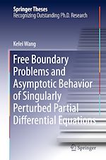 Télécharger le livre :  Free Boundary Problems and Asymptotic Behavior of Singularly Perturbed Partial Differential Equations