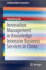 Download this eBook Innovation Management in Knowledge Intensive Business Services in China
