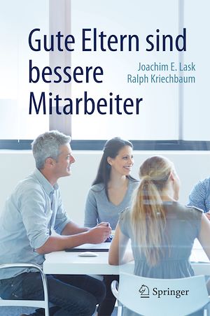 Téléchargez le livre :  Gute Eltern sind bessere Mitarbeiter