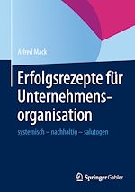 Télécharger le livre :  Erfolgsrezepte für Unternehmensorganisation