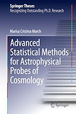 Télécharger le livre :  Advanced Statistical Methods for Astrophysical Probes of Cosmology