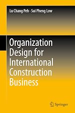 Télécharger le livre :  Organization Design for International Construction Business