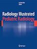 Télécharger le livre :  Radiology Illustrated: Pediatric Radiology
