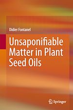 Télécharger le livre :  Unsaponifiable Matter in Plant Seed Oils