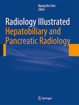 Téléchargez le livre :  Radiology Illustrated: Hepatobiliary and Pancreatic Radiology
