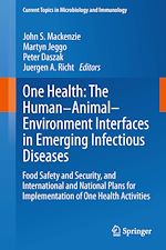 Télécharger le livre :  One Health: The Human-Animal-Environment Interfaces in Emerging Infectious Diseases