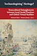 Télécharger le livre :  'Archaeologizing' Heritage?