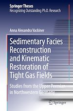 Télécharger le livre :  Sedimentary Facies Reconstruction and Kinematic Restoration of Tight Gas Fields
