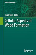 Télécharger le livre :  Cellular Aspects of Wood Formation