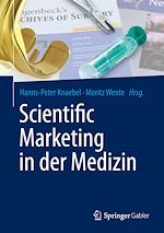 Télécharger le livre :  Scientific Marketing in der Medizin